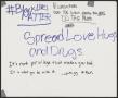 Poster: [White "Spread Love, Hugs, and Drugs" poster]