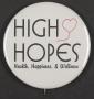 Primary view of [High Hopes button]