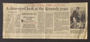 Primary view of object titled '[Clipping: A clear-eyed look at the Kennedy years]'.