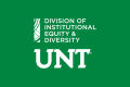 Image: [UNT Division of Institutional Equity & Diversity logo with green bac…