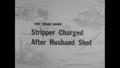 Video: [News Clip: Stripper Charged After Husband Shot]