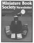 Journal/Magazine/Newsletter: Miniature Book Society Newsletter, Number 62, April/July 2004