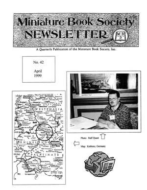 Primary view of object titled 'Miniature Book Society Newsletter, Number 42, April 1999'.