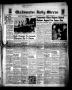 Newspaper: Gladewater Daily Mirror (Gladewater, Tex.), Vol. 2, No. 233, Ed. 1 Fr…