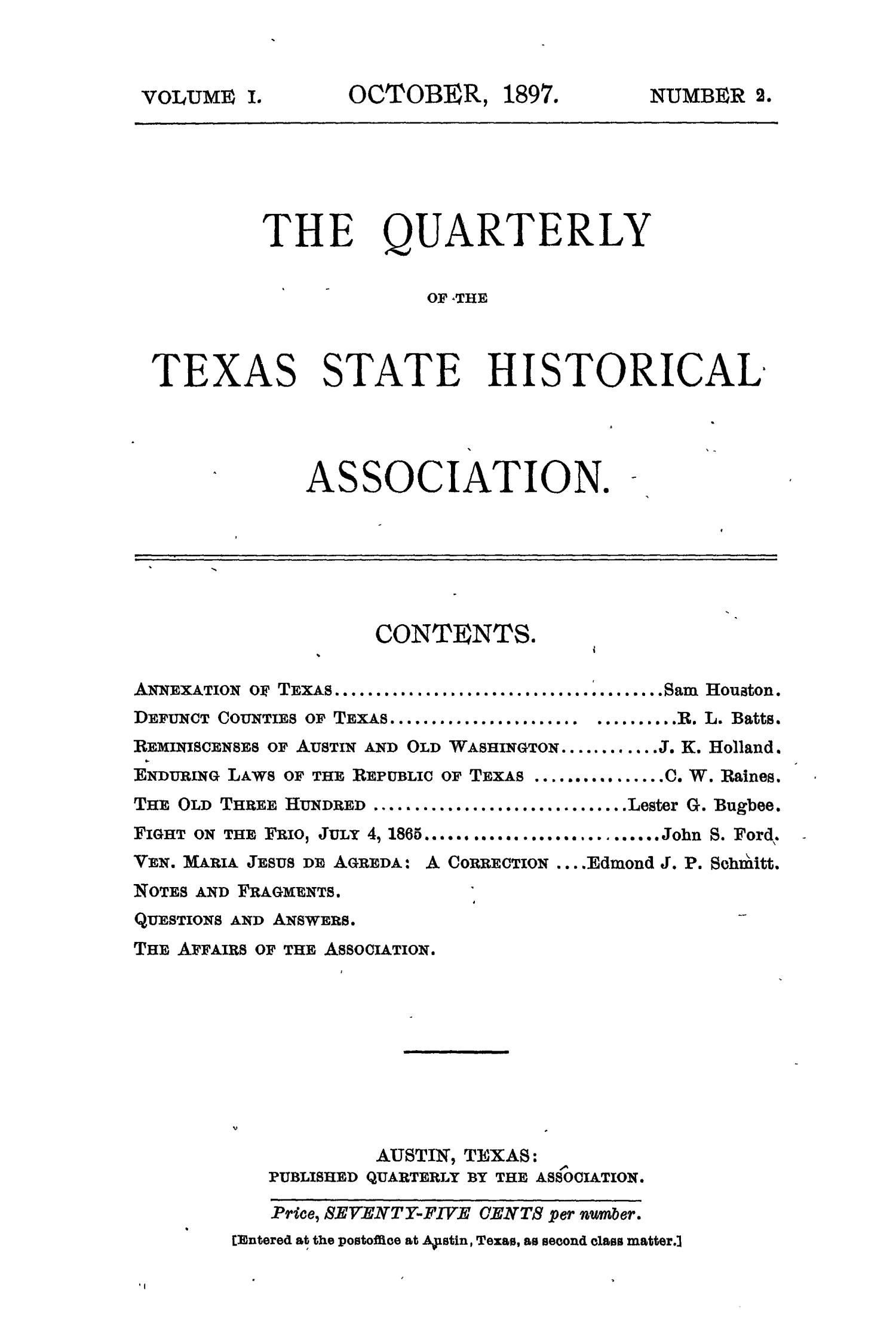 The Quarterly of the Texas State Historical Association, Volume 1, July 1897 - April, 1898
                                                
                                                    None
                                                