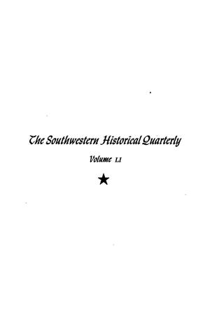 Primary view of object titled 'The Southwestern Historical Quarterly, Volume 51, July 1947 - April, 1948'.
