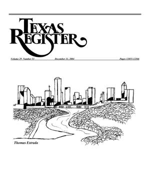 Primary view of object titled 'Texas Register, Volume 29, Number 53, Pages 12055-12366, December 31, 2004'.