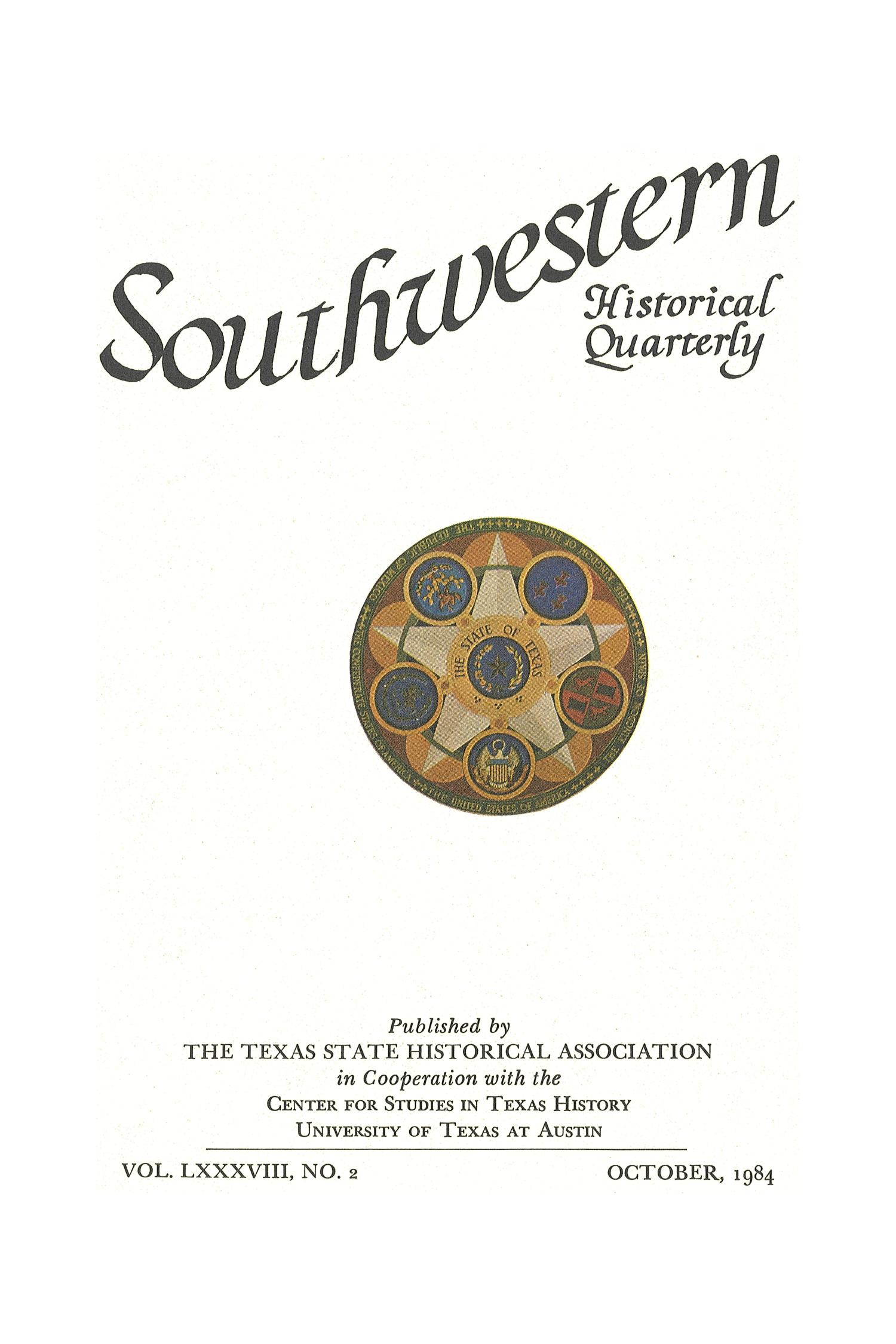 The Southwestern Historical Quarterly, Volume 88, July 1984 - April, 1985
                                                
                                                    Title Page
                                                