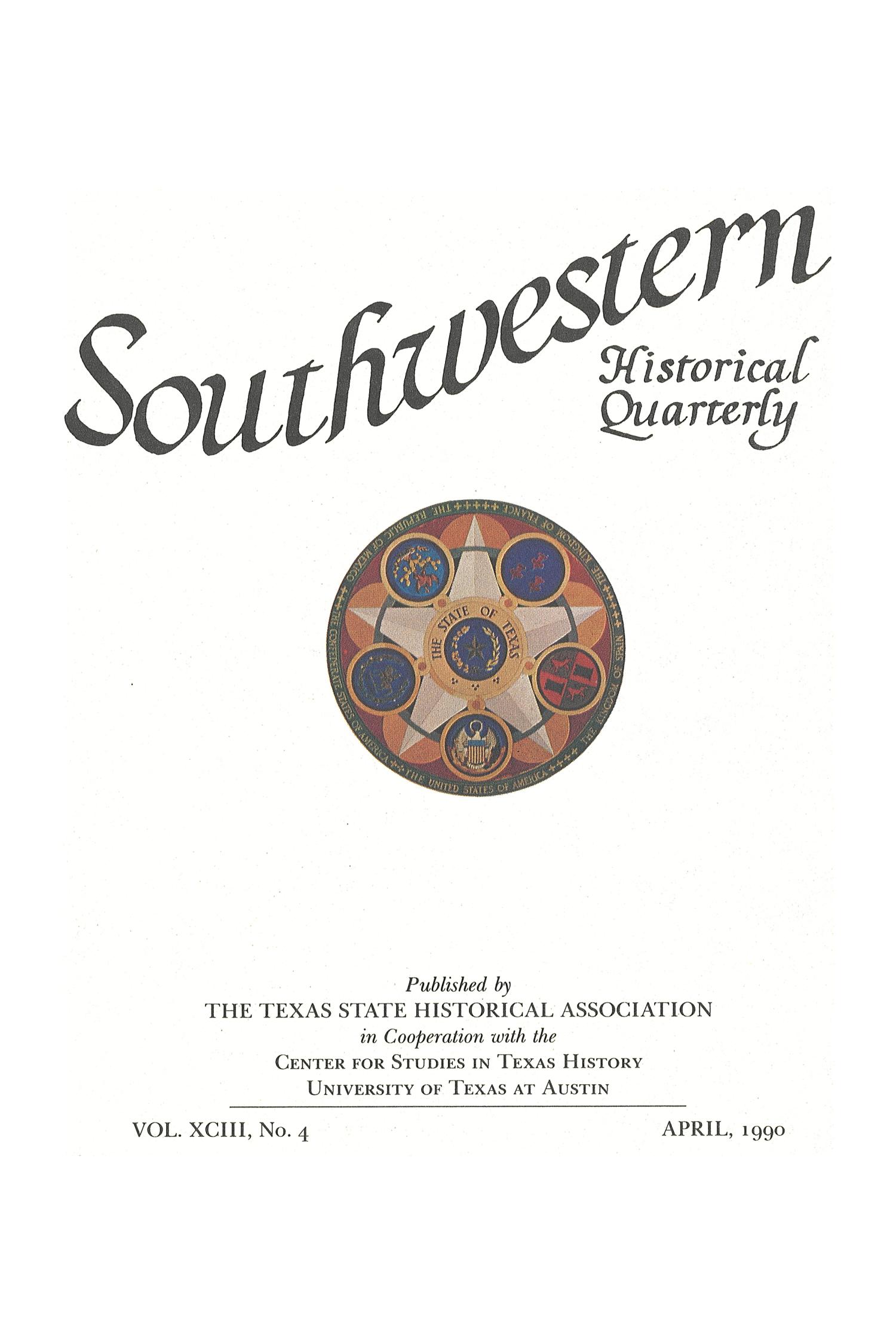 The Southwestern Historical Quarterly, Volume 93, July 1989 - April, 1990
                                                
                                                    Title Page
                                                