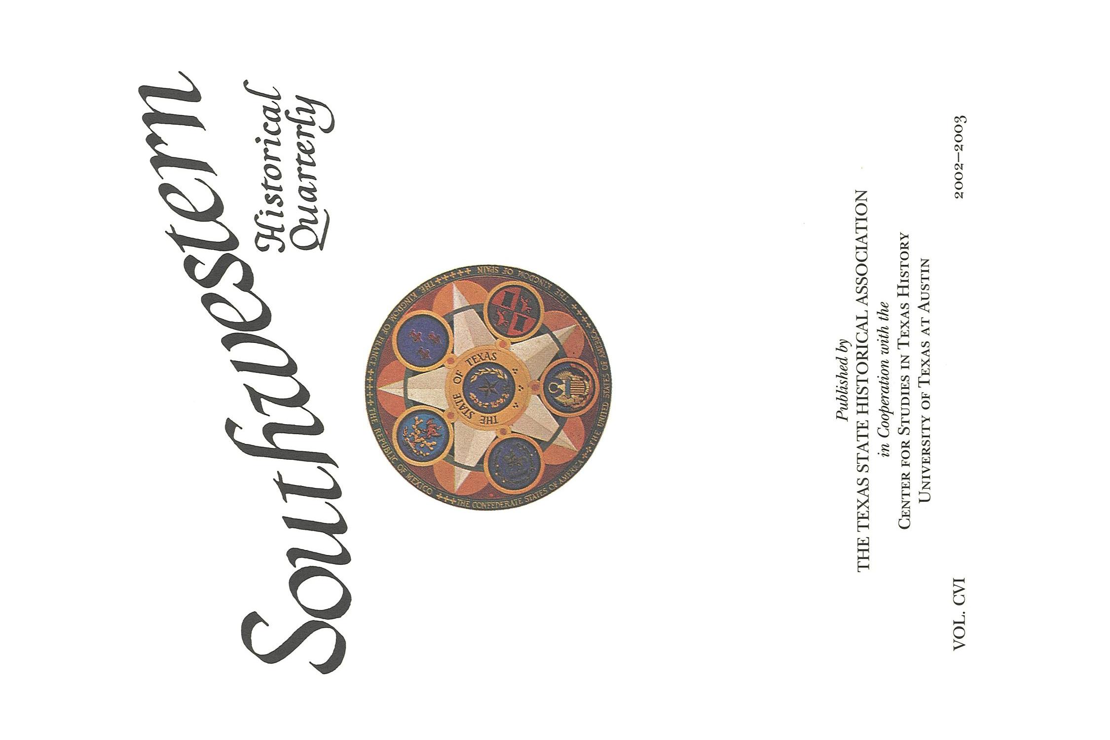 The Southwestern Historical Quarterly, Volume 106, July 2002 - April, 2003
                                                
                                                    Title Page
                                                