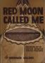 Book: Red Moon Called Me: Memoirs of a Schoolteacher in the Government Indi…