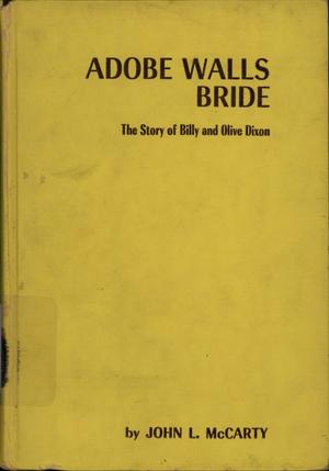 Primary view of object titled 'Adobe Walls Bride: The Story of Billy and Olive King Dixon'.