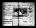 Newspaper: Palestine Daily Herald (Palestine, Tex), Vol. [13], No. [279], Ed. 1 …