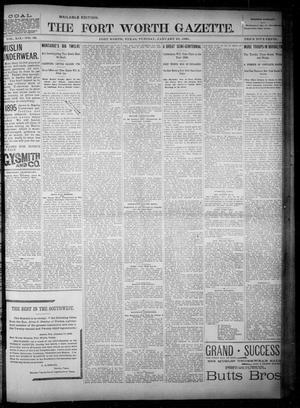 Primary view of object titled 'Fort Worth Gazette. (Fort Worth, Tex.), Vol. 19, No. 58, Ed. 1, Tuesday, January 22, 1895'.