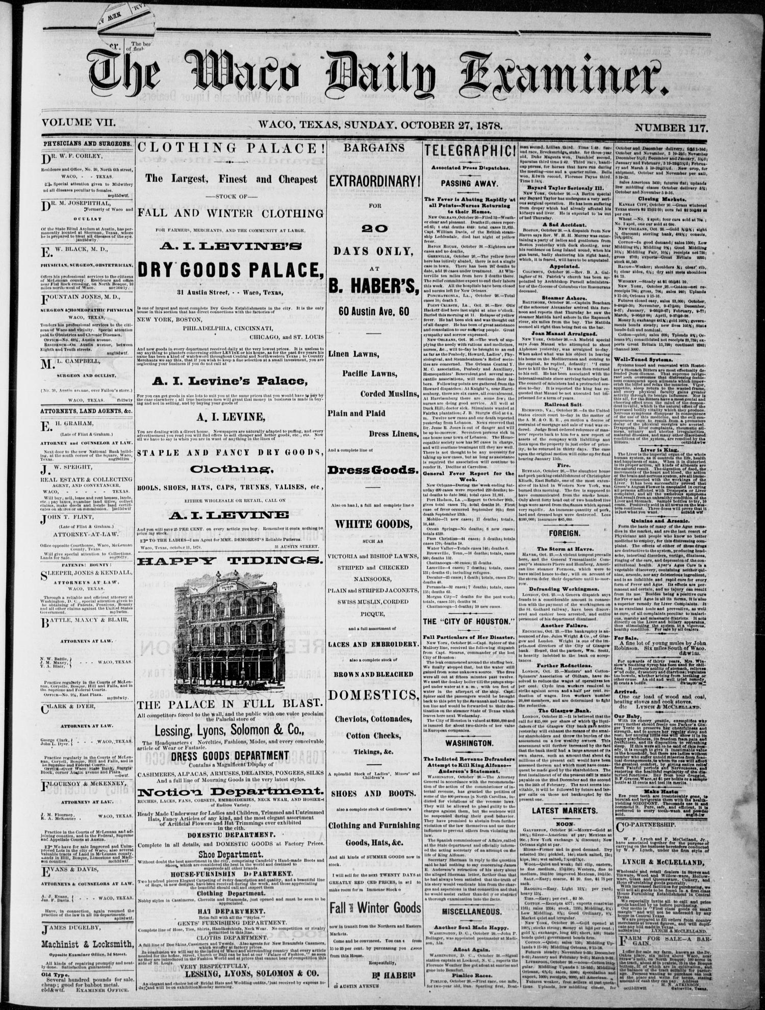 The Waco Daily Examiner. (Waco, Tex.), Vol. 7, No. 117, Ed. 1, Sunday, October 27, 1878
                                                
                                                    [Sequence #]: 1 of 4
                                                