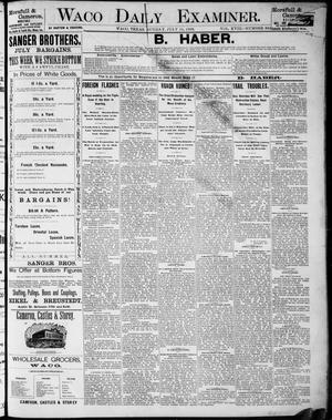 Primary view of object titled 'Waco Daily Examiner. (Waco, Tex.), Vol. 18, No. 224, Ed. 1, Sunday, July 19, 1885'.
