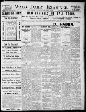 Primary view of object titled 'Waco Daily Examiner. (Waco, Tex.), Vol. 18, No. 267, Ed. 1, Wednesday, September 16, 1885'.