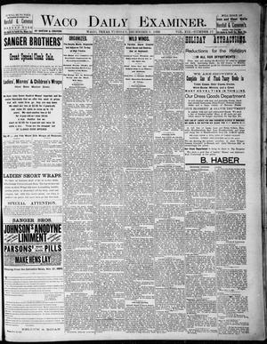 Primary view of object titled 'Waco Daily Examiner. (Waco, Tex.), Vol. 19, No. 17, Ed. 1, Tuesday, December 8, 1885'.