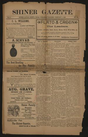 Primary view of object titled 'Shiner Gazette. (Shiner, Tex.), Vol. 6, No. 36, Ed. 1 Wednesday, February 1, 1899'.