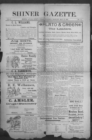 Primary view of object titled 'Shiner Gazette. (Shiner, Tex.), Vol. 6, No. 51, Ed. 1, Wednesday, May 17, 1899'.