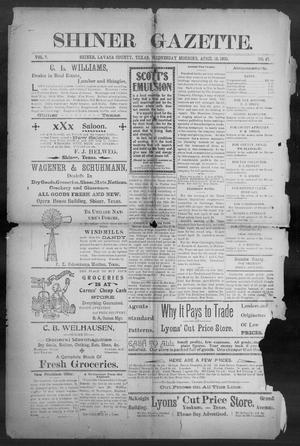 Primary view of object titled 'Shiner Gazette. (Shiner, Tex.), Vol. 7, No. 47, Ed. 1, Wednesday, April 18, 1900'.