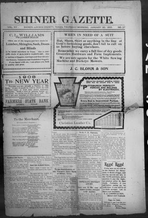 Primary view of object titled 'Shiner Gazette. (Shiner, Tex.), Vol. 15, No. 27, Ed. 1, Thursday, January 30, 1908'.