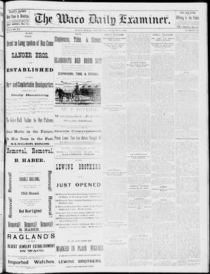 Primary view of object titled 'The Waco Daily Examiner. (Waco, Tex.), Vol. 15, No. 208, Ed. 1, Thursday, August 17, 1882'.