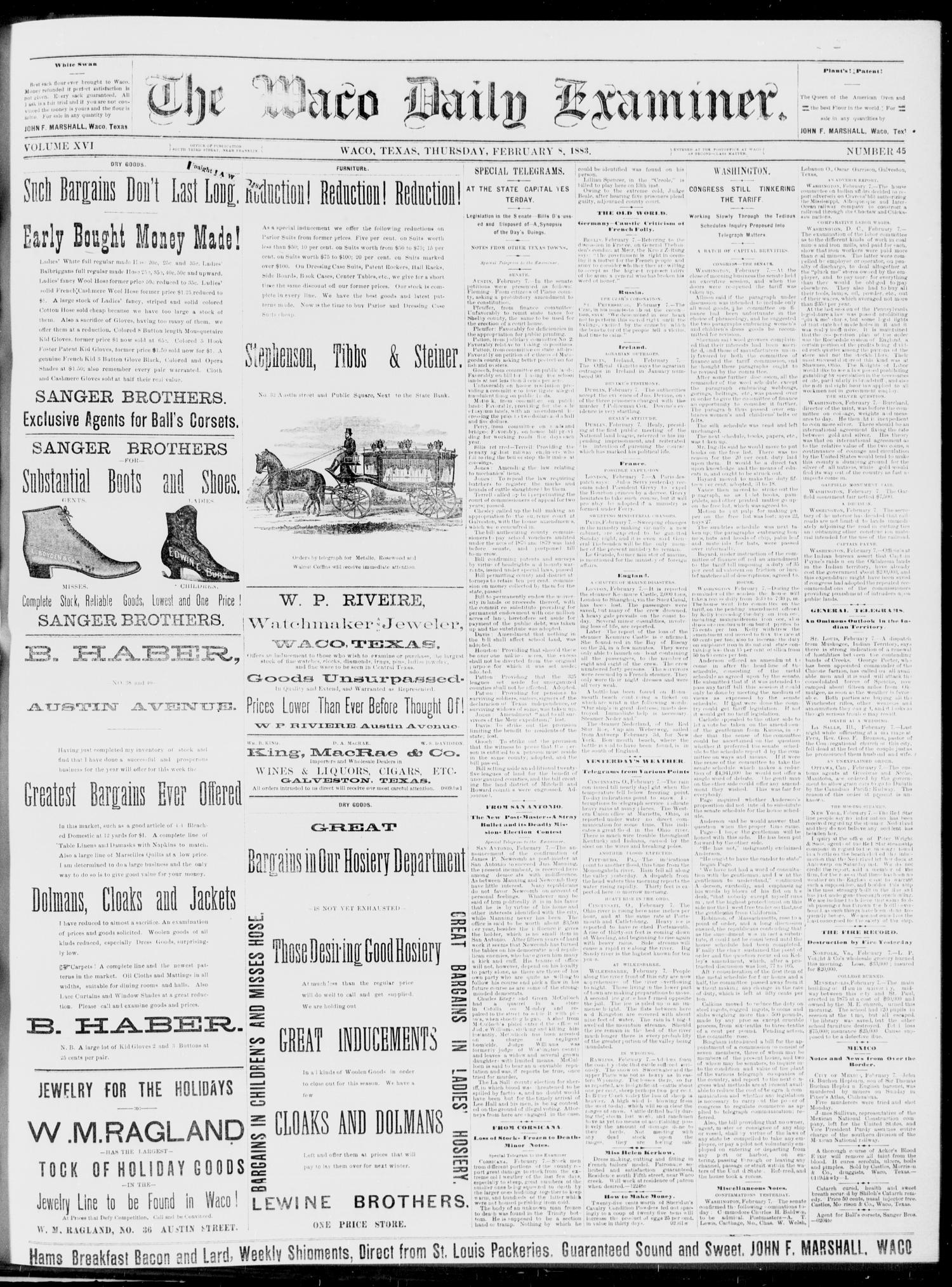 The Waco Daily Examiner. (Waco, Tex.), Vol. 16, No. 45, Ed. 1, Thursday, February 8, 1883
                                                
                                                    [Sequence #]: 1 of 4
                                                