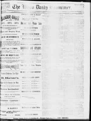 Primary view of object titled 'The Waco Daily Examiner. (Waco, Tex.), Vol. 16, No. 335, Ed. 1, Sunday, January 13, 1884'.