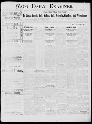 Primary view of object titled 'Waco Daily Examiner. (Waco, Tex.), Vol. 17, No. 328, Ed. 1, Sunday, November 16, 1884'.
