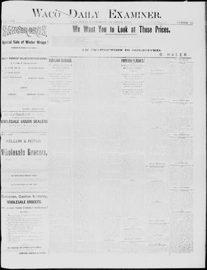 Primary view of object titled 'Waco Daily Examiner. (Waco, Tex.), Vol. 17, No. 340, Ed. 1, Wednesday, December 3, 1884'.