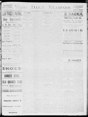 Primary view of object titled 'Waco Daily Examiner. (Waco, Tex.), Vol. 19, No. 64, Ed. 1, Thursday, February 4, 1886'.