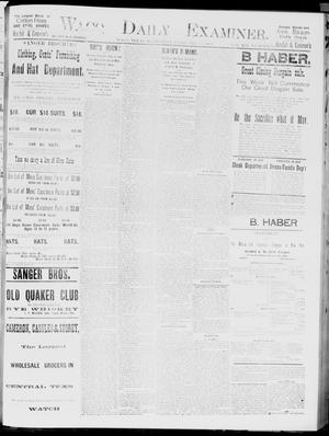 Primary view of object titled 'Waco Daily Examiner. (Waco, Tex.), Vol. 19, No. 69, Ed. 1, Wednesday, February 10, 1886'.
