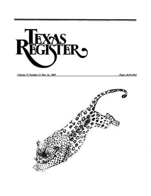 Primary view of object titled 'Texas Register, Volume 25, Number 21, Pages 4649-4964, May 26, 2000'.