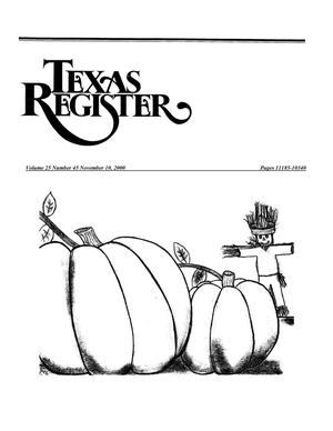 Primary view of object titled 'Texas Register, Volume 25, Number 45, Pages 11185-11340, November 10, 2000'.
