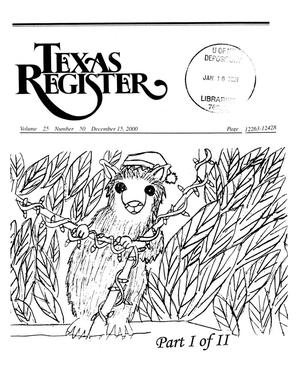 Primary view of object titled 'Texas Register, Volume 25, Number 50, Pages 12263-12542, December 15, 2000'.