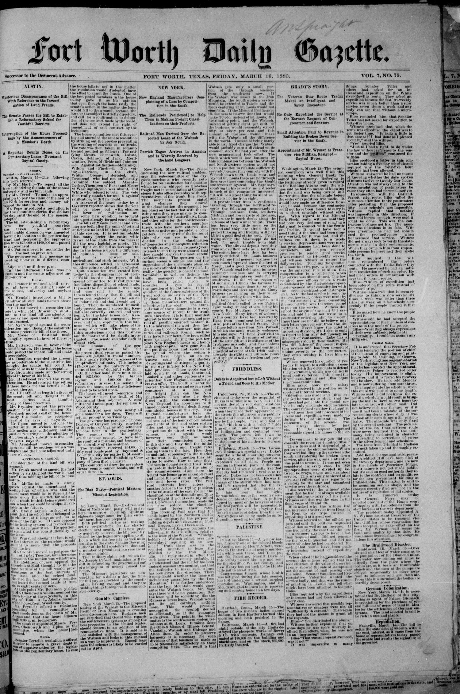 Fort Worth Daily Gazette. (Fort Worth, Tex.), Vol. 7, No. 75, Ed. 1, Friday, March 16, 1883
                                                
                                                    [Sequence #]: 1 of 8
                                                