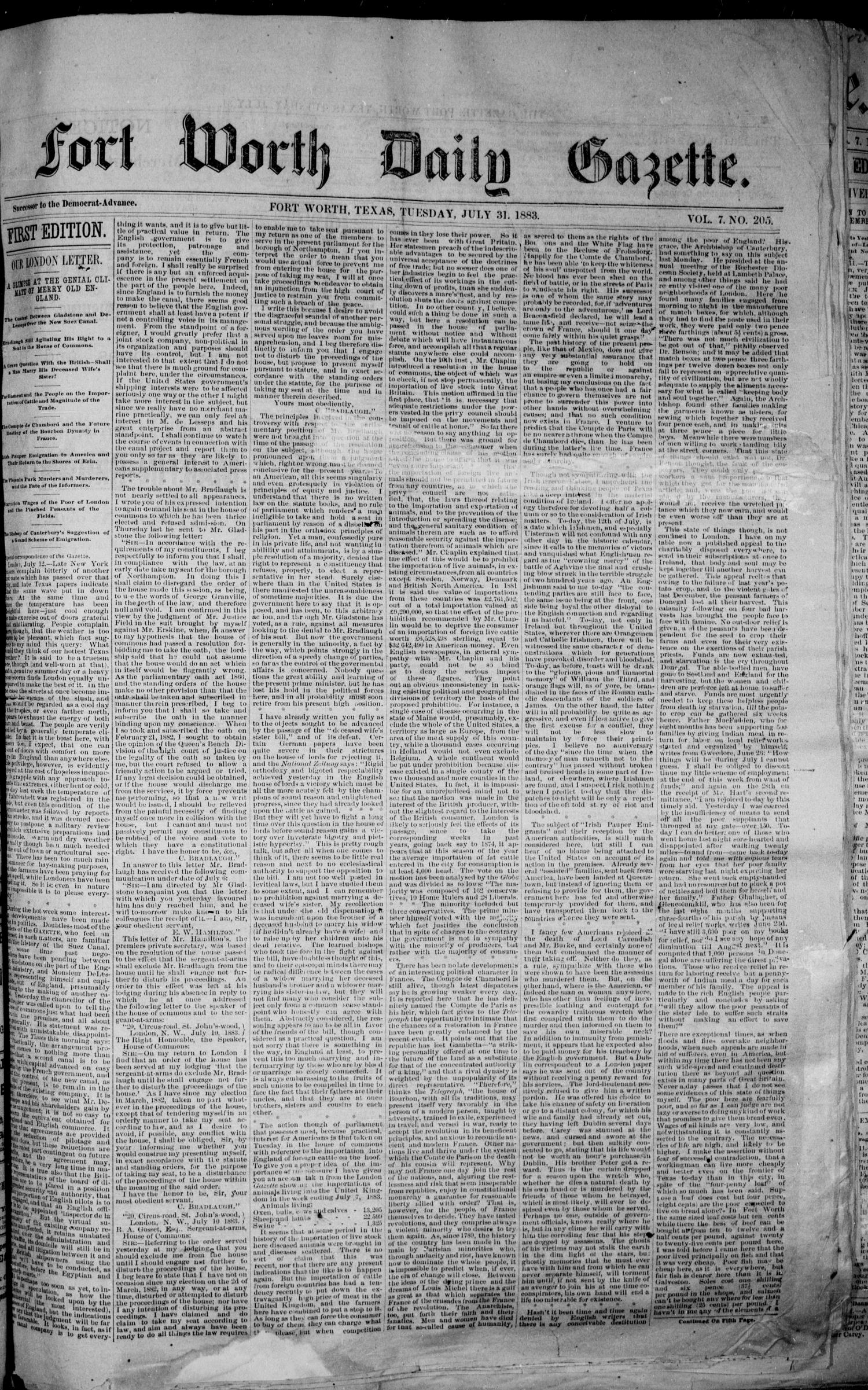 Fort Worth Daily Gazette. (Fort Worth, Tex.), Vol. 7, No. 205, Ed. 1, Tuesday, July 31, 1883
                                                
                                                    [Sequence #]: 1 of 8
                                                