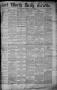Thumbnail image of item number 1 in: 'Fort Worth Daily Gazette. (Fort Worth, Tex.), Vol. 7, No. 222, Ed. 1, Friday, August 17, 1883'.