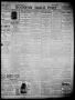 Thumbnail image of item number 1 in: 'The Houston Daily Post (Houston, Tex.), Vol. 14, No. 231, Ed. 1, Saturday, November 19, 1898'.