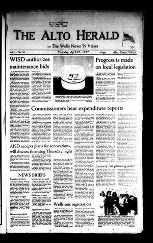 Primary view of object titled 'The Alto Herald and The Wells News 'N Views (Alto, Tex.), Vol. 91, No. 50, Ed. 1 Thursday, April 23, 1987'.