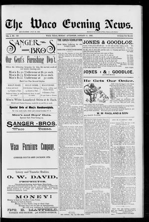 Primary view of object titled 'The Waco Evening News. (Waco, Tex.), Vol. 4, No. 156, Ed. 1, Monday, January 11, 1892'.