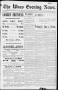 Newspaper: The Waco Evening News. (Waco, Tex.), Vol. 4, No. 258, Ed. 1, Tuesday,…
