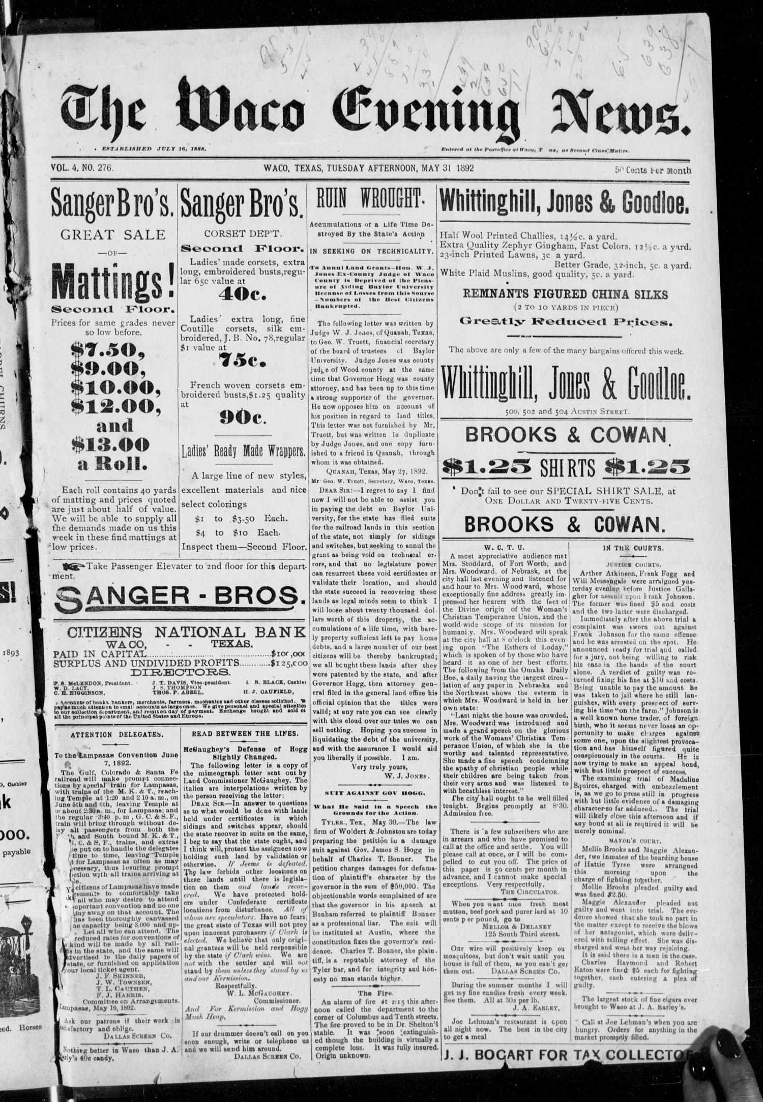 The Waco Evening News. (Waco, Tex.), Vol. 4, No. 276, Ed. 1, Tuesday, May 31, 1892
                                                
                                                    [Sequence #]: 1 of 6
                                                