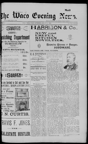 Primary view of object titled 'The Waco Evening News. (Waco, Tex.), Vol. 5, No. 167, Ed. 1, Friday, January 27, 1893'.
