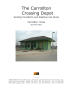 Report: The Carrollton Crossing Depot: Existing Conditions and Adaptive Use S…