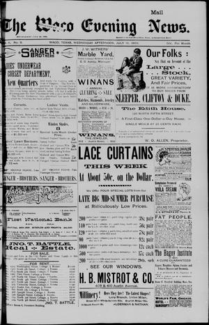 Primary view of object titled 'The Waco Evening News. (Waco, Tex.), Vol. 6, No. 3, Ed. 1, Wednesday, July 19, 1893'.