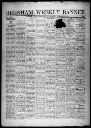 Primary view of object titled 'Brenham Weekly Banner. (Brenham, Tex.), Vol. 13, No. 8, Ed. 1, Friday, February 22, 1878'.