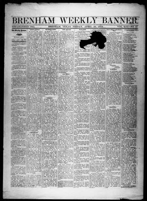 Primary view of object titled 'Brenham Weekly Banner. (Brenham, Tex.), Vol. 13, No. 17, Ed. 1, Friday, April 26, 1878'.