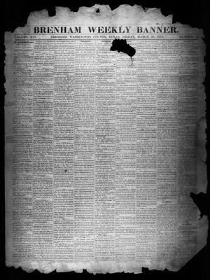 Primary view of object titled 'Brenham Weekly Banner. (Brenham, Tex.), Vol. 14, No. 13, Ed. 1, Friday, March 28, 1879'.
